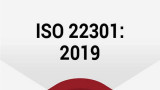 Tiêu chuẩn ISO 22301:2019 – Hệ thống quản lý hữu hiệu giúp tổ chức nâng cao khả năng thích ứng và năng lực kinh doanh liên tục