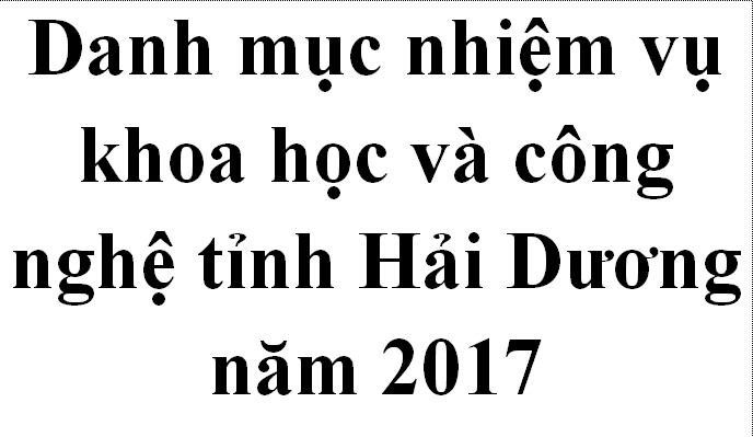 Danh mục nhiệm vụ khoa học và công nghệ tỉnh Hải Dương năm 2017